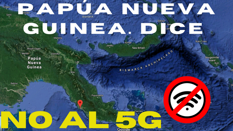 Papúa Nueva Guinea dice no al 5g, por Joan Carles López